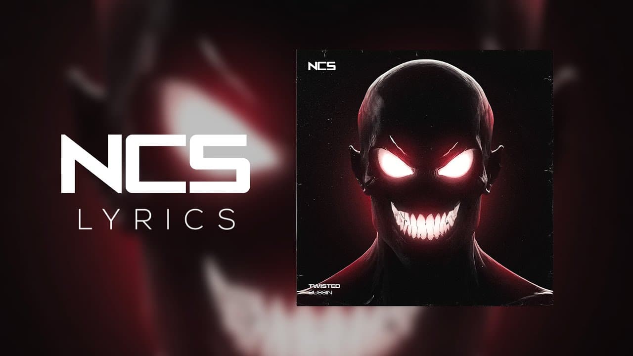 TWISTED - BUSSIN' [NCS Lyrics] by NCS Lyrics